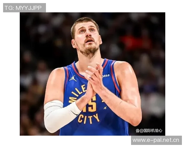 霍华德回忆2020年与约基奇对决点燃斗志重燃篮球热情